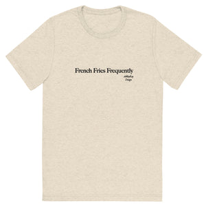 French Fries Frequently Tee (Unisex)